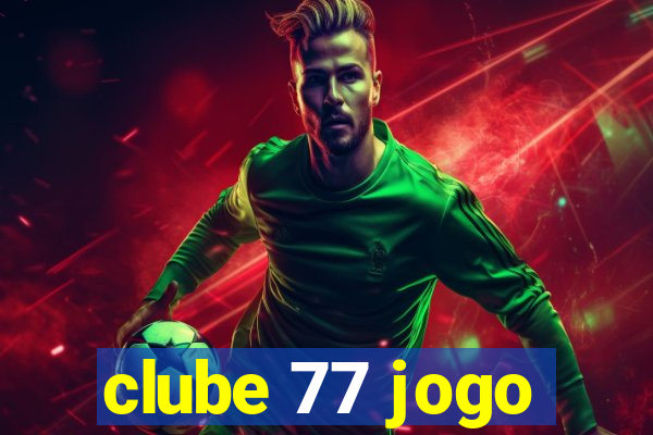 clube 77 jogo